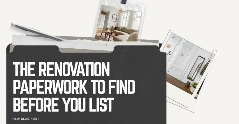 The Renovation Paperwork to Find Before You List